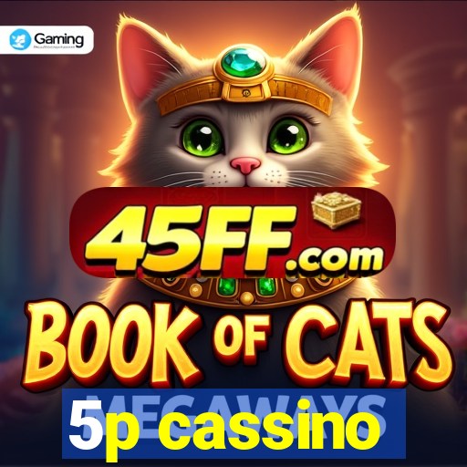 5p cassino